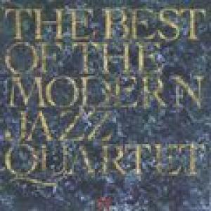 the modern jazz quartet: the best of the modern jazz quartet