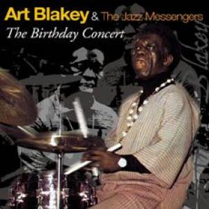 art blakey and the jazz messengers: the birthday concert