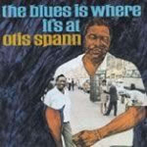 otis spann: the blues is where it's at