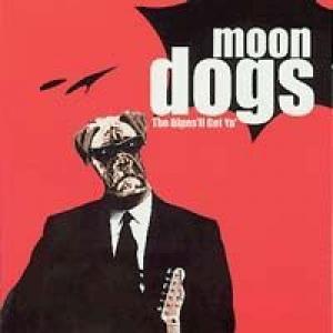 moon dogs: the blues'll get ya