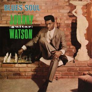 johnny guitar watson: the blues soul of