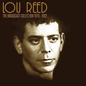 lou reed: the broadcast collection 1976-1992