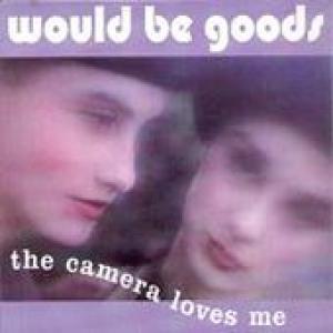 would be goods: The Camera Loves Me