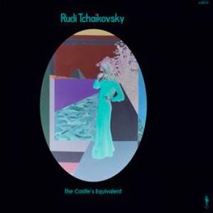 rudi tchaikovski: the castles equivalent
