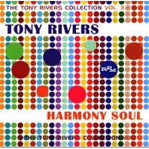 tony rivers: The Collection Vol.3 'Harmony Soul'