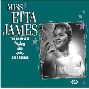 etta james: the complete modern and kent recordings