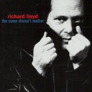 richard lloyd: the cover doesn't matter