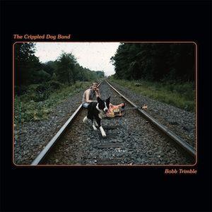 bobb trimble: the crippled dog band