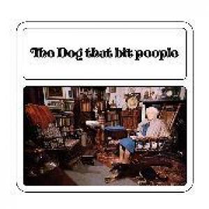 dog that bit people: the dog that bit people
