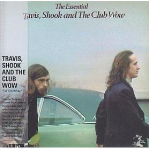 travis, shook & the club wow: the essential