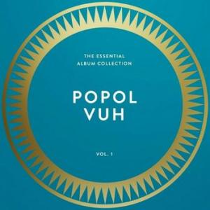 popol vuh: the essential album collection, vol. 1 