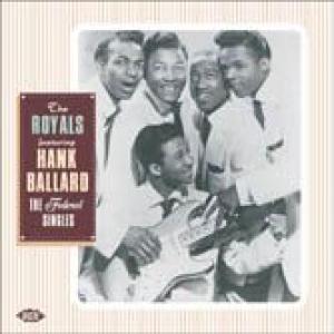 the royals featuring hank balllard: the federal singles