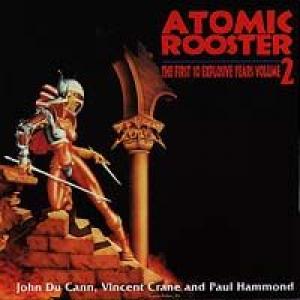 atomic rooster: the first 10 explosive years vol.2