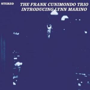 the frank cunimondo triointroducing lynn marino: the frank cunimondo trio