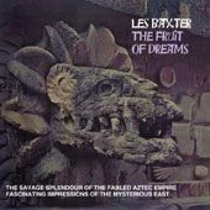les baxter: The Fruit Of Dreams