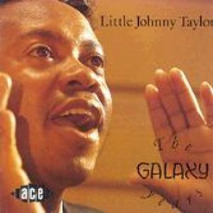 little johnny taylor: the galaxy years