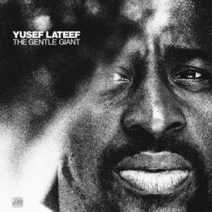 yusef lateef: the gentle giant
