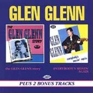 glen glenn: the glen glenn story / everybody's movin again