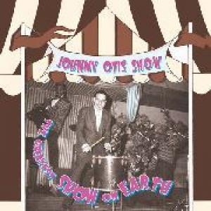the johnny otis show: the greatest show on earth
