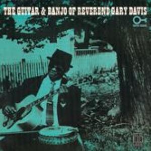 reverend gary davis: the guitar & banjo of reverend gary davis