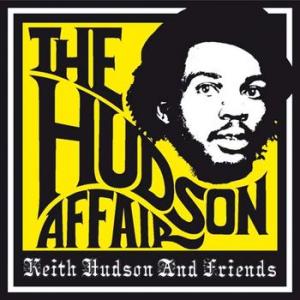 keith hudson & friends: the hudson affair