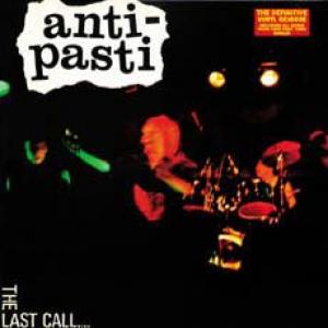 anti-pasti: the last call