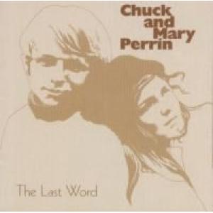 chuck & mary perrin: The Last Word