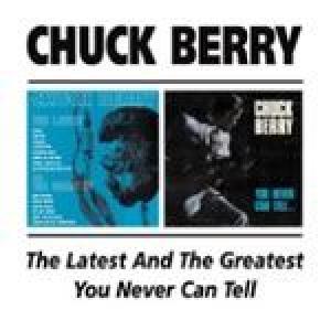 chuck berry: the latest & the greatest /you can never tell