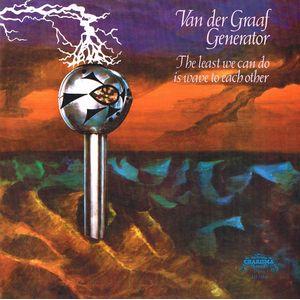 van der graaf generator: the least we can do is wave each other