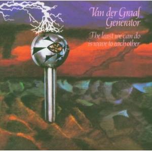van der graaf generator: the least we can do is wave to each other