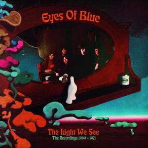 eyes of blue: the light we see: the recordings 1969-1971