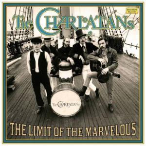 the charlatans: the limit of the marvelous