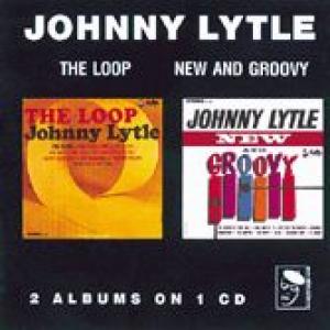 johnny lytle: the loop / new and groovy
