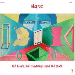 slave: the lover, the madman and the poet