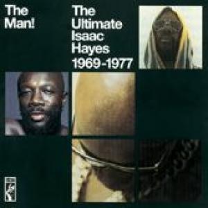 isaac hayes: the man! the ultimate isaac hayes 1969-1977