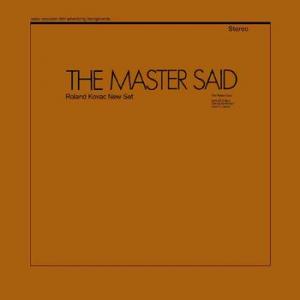 roland kovac new set: the master said