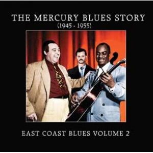 various: the mercury blues story:east coast blues vol.2