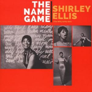 shirley ellis (the nitty gritty girl): the name game