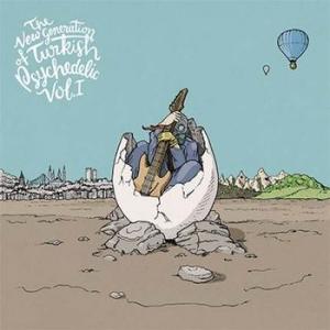various: the new generation of turkish psychedelic vol.1