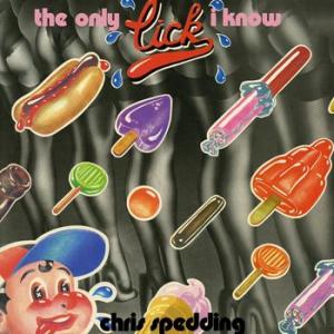 chris spedding: the only lick i know: remastered edition