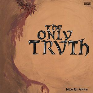 morly grey: the only truth