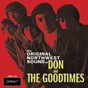 don and the goodtimes: the original northwest sound of...