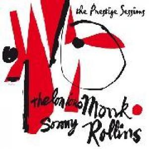 thelonious monk and sonny rollins: the prestige sessions