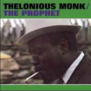 thelonius monk: the prophet