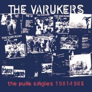 the varukers: the punk singles 1981-1985