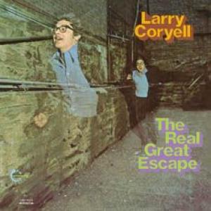 larry coryell: the real great escape