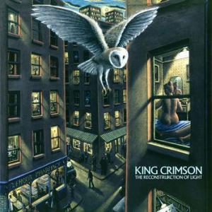 king crimson: the reconstrukction of light