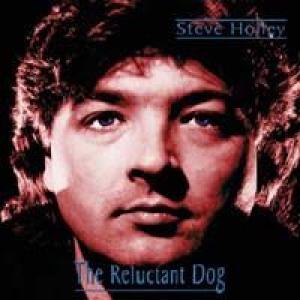 steve holley: the reluctant dog