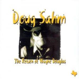 doug sahm: the return of wayne douglas