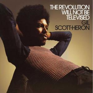 gil scott heron: the revolution will not be televised